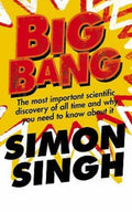 Big Bang: The Most Important Scientific Discovery of All Time and Why You Need to Know About It by Simon Singh - 9780007152520 - Book Cover
