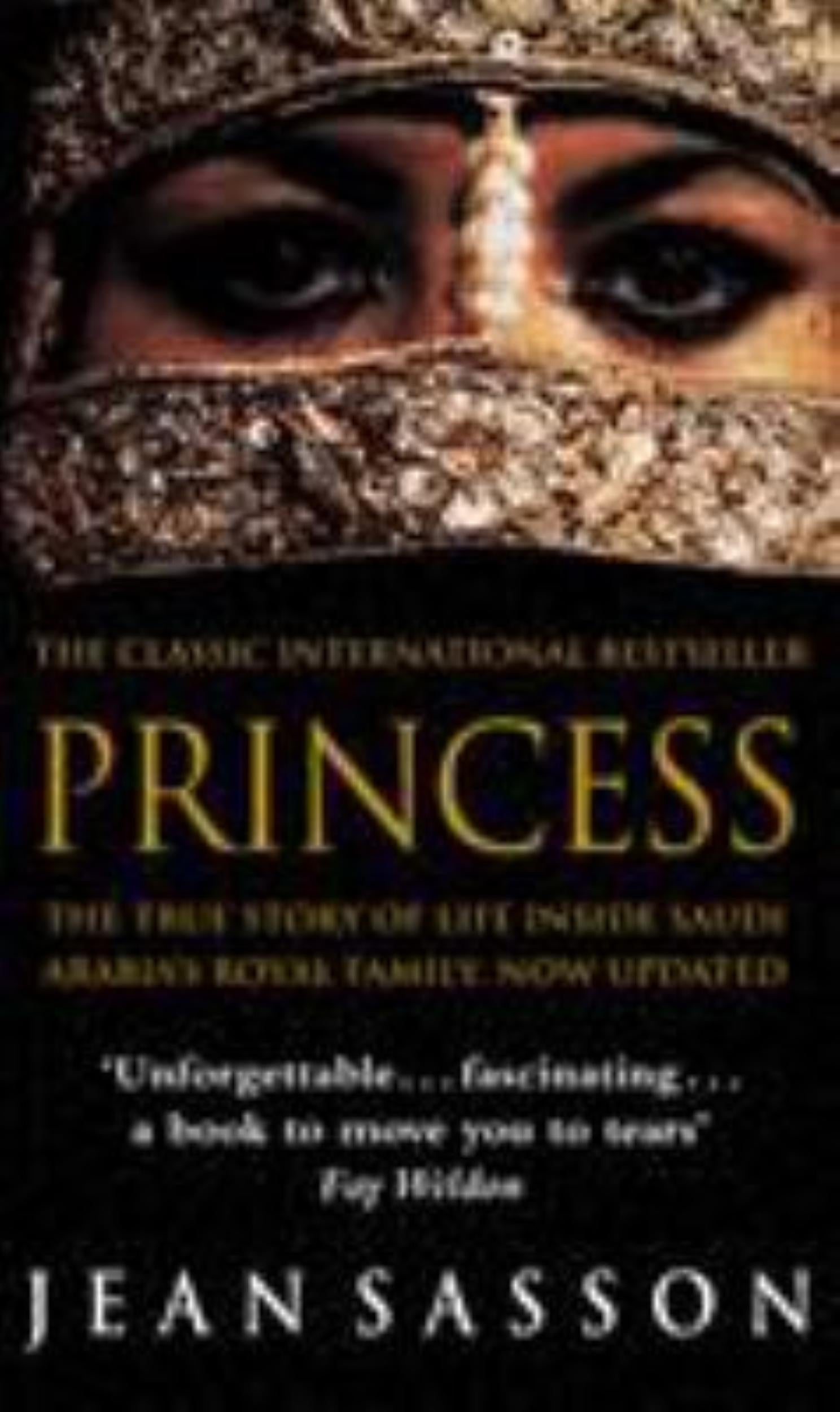Princess: The True Story of Life Inside Saudi Arabia's Royal Family by Jean Sasson - 9780553816952 - Book Cover