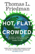 Hot, Flat, and Crowded: Why The World Needs A Green Revolution - and How We Can Renew Our Global Future by Thomas L. Friedman - 9780141036663 - Book Cover