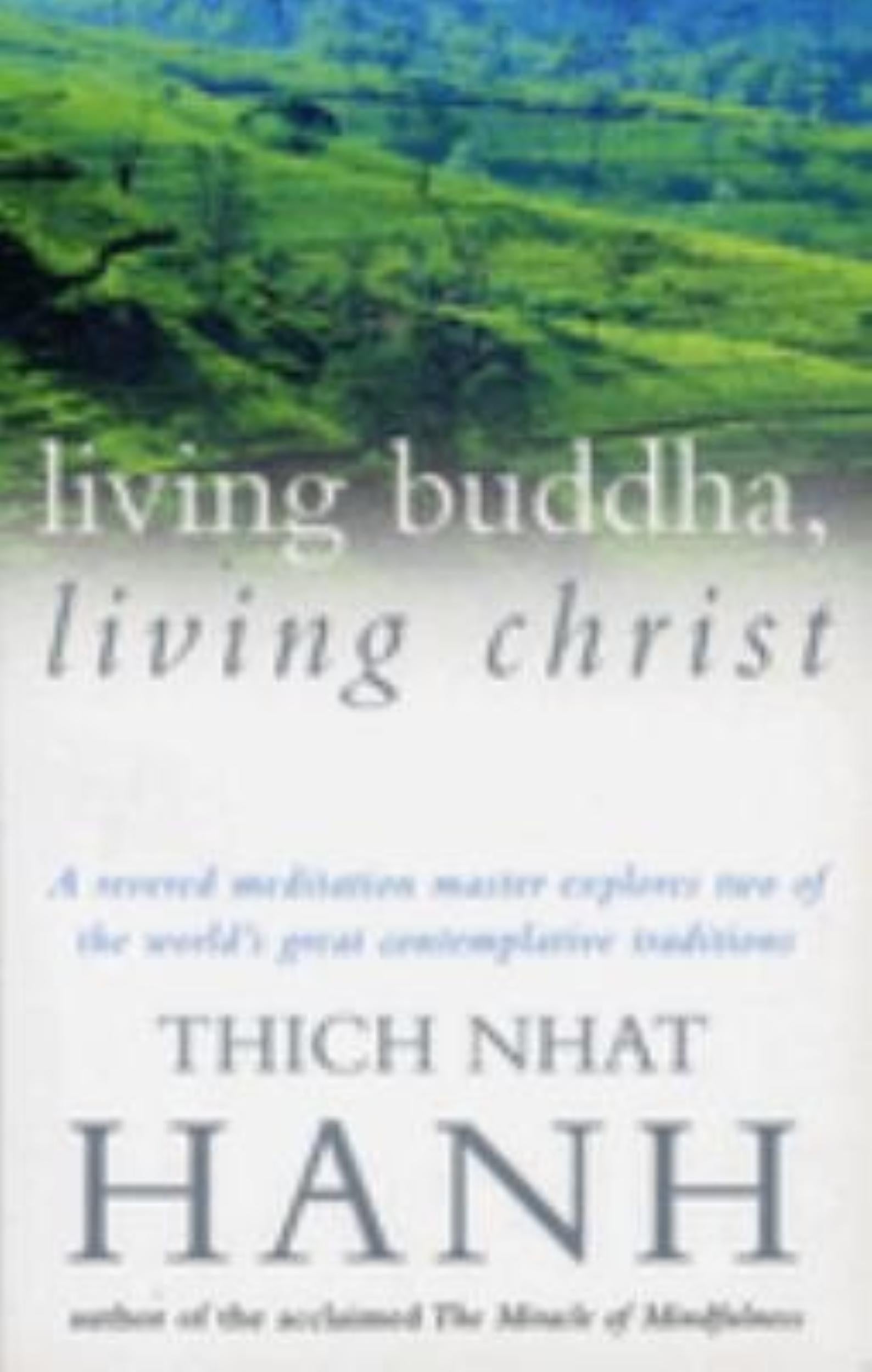 Living Buddha, Living Christ by Thich Nhat Hanh, Nhât Hanh - 9780712672818 - Book Cover