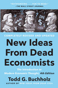 New Ideas from Dead Economists by Todd G. Buchholz - 9780593183540 - Book Cover