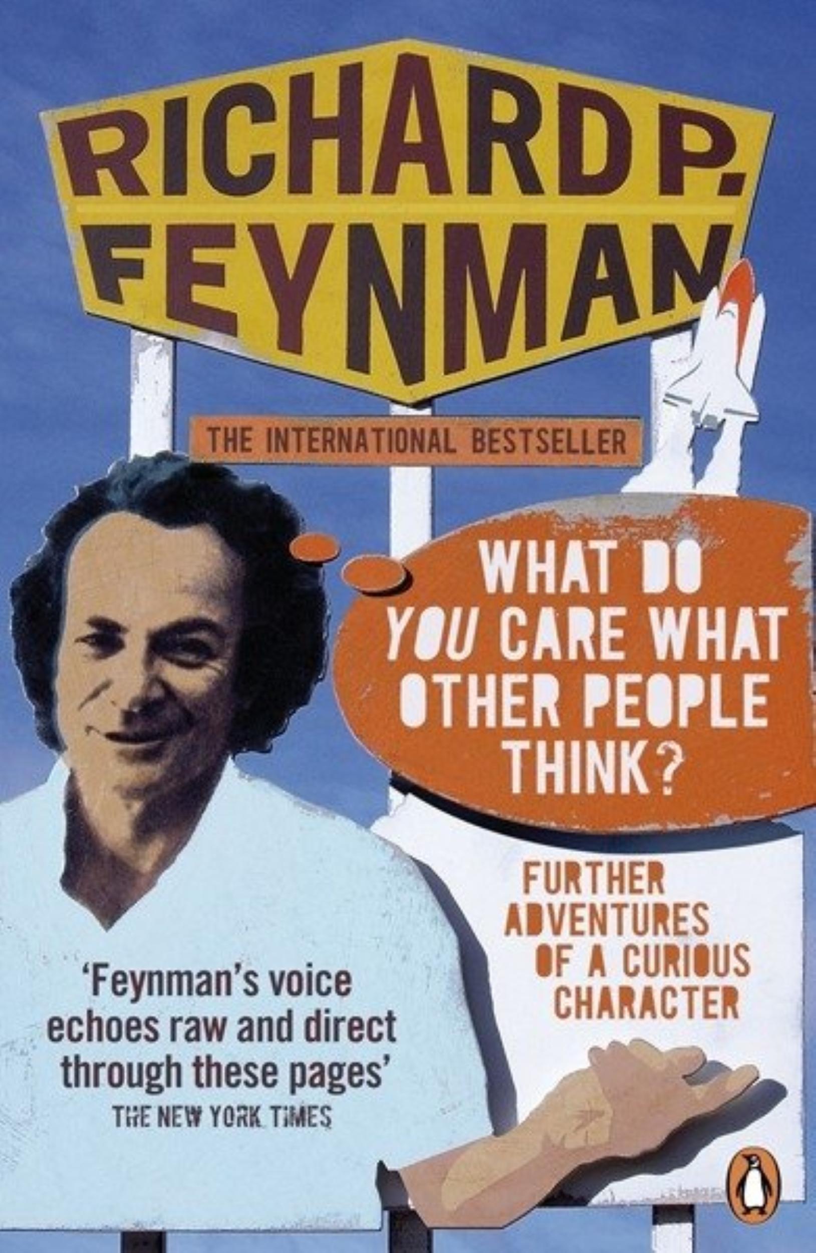 What Do You Care What Other People Think? Further Adventures of a Curious Character by Ralph Leighton, Richard P Feynman - 9780141030883 - Book Cover