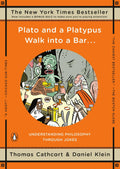 Plato and a Platypus Walk into a Bar... Understanding Philosophy Through Jokes - 9780143113874 - Book Cover