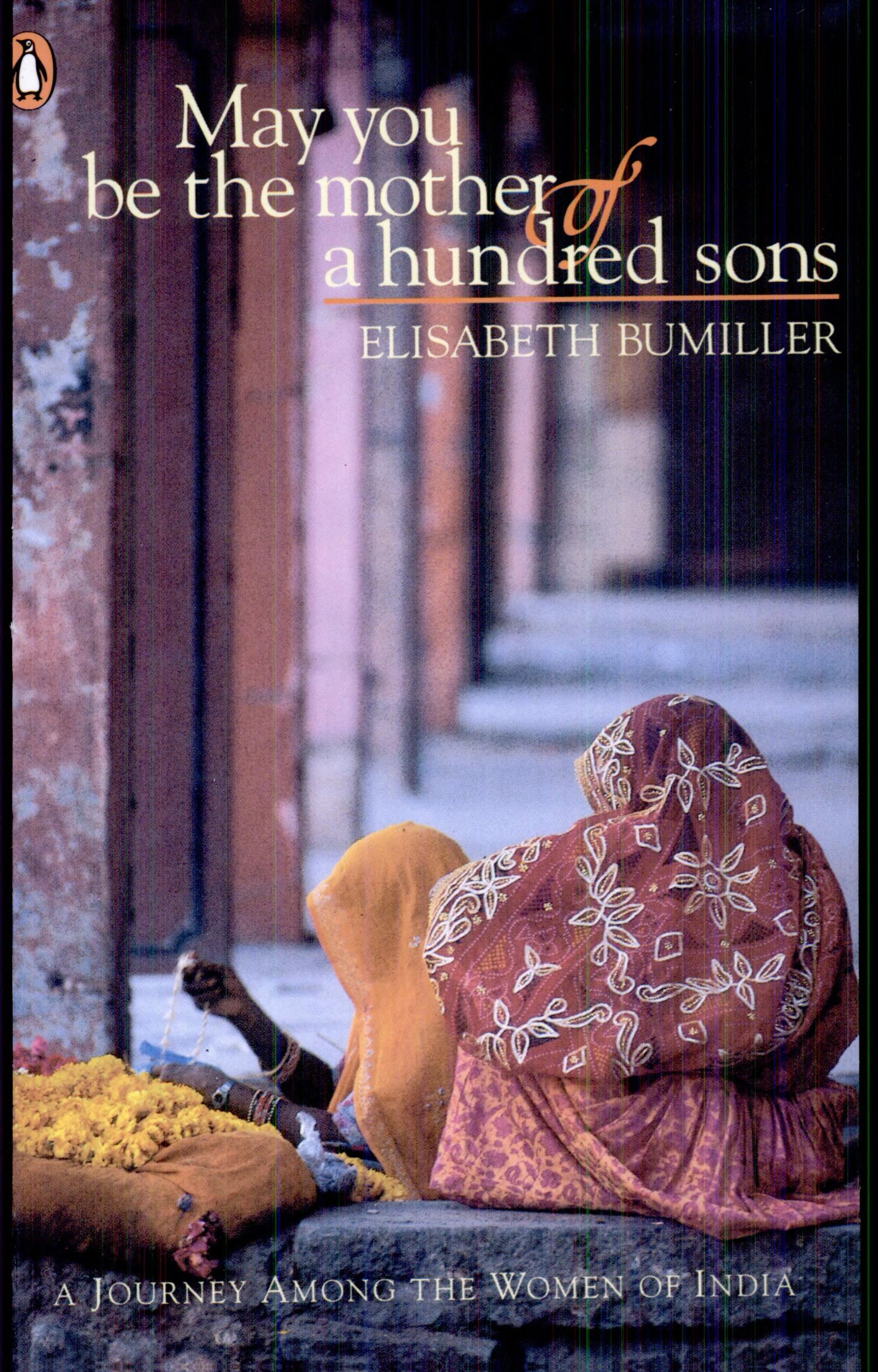 May You Be The Mother of A Hundred Sons by Elisabeth Bumiller - 9780140156713 - Book Cover
