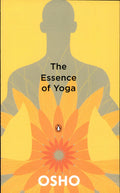 The Essence Of Yoga by Osho - 9780143030881 - Book Cover