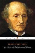 On Liberty and The Subjection of Women by John Stuart Mill - 9780141441474 - Book Cover