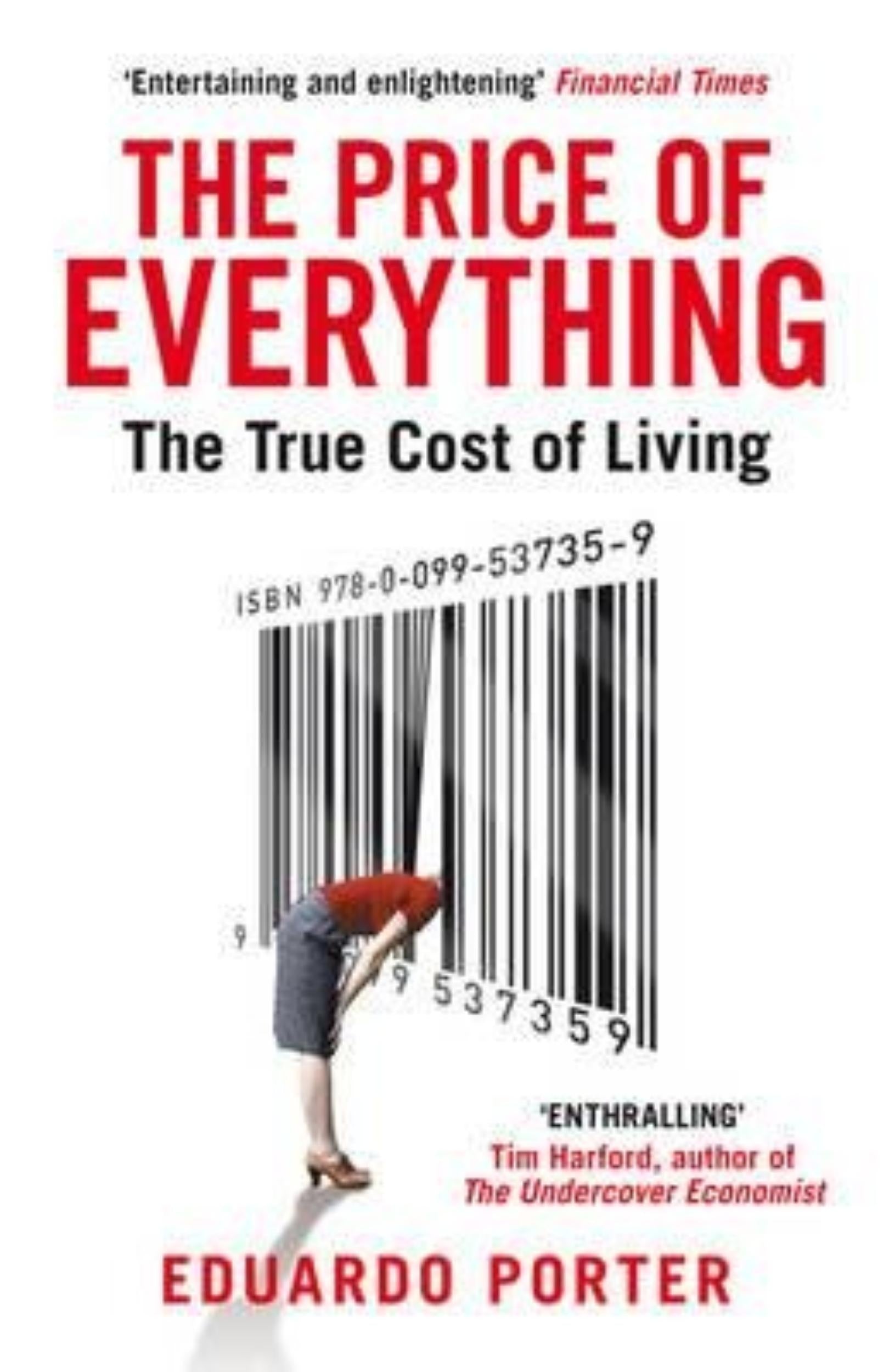 The Price of Everything: The true cost of living by Eduardo Porter - 9780099537359 - Book Cover