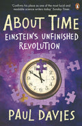 About Time: Einstein's Unfinished Revolution by P. C. W. Davies, Paul Davies - 9780140174618 - Book Cover