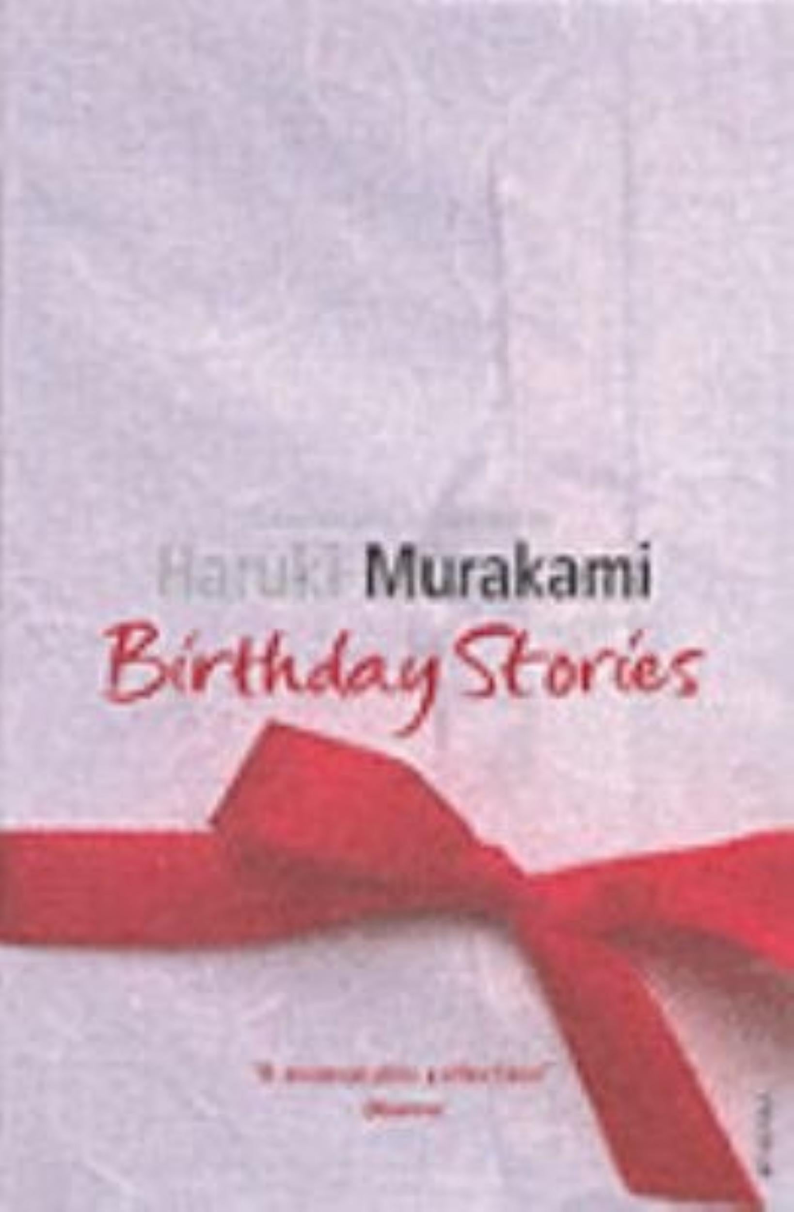 Birthday Stories: Selected and Introduced by Haruki Murakami by Haruki Murakami - 9780099481553 - Book Cover