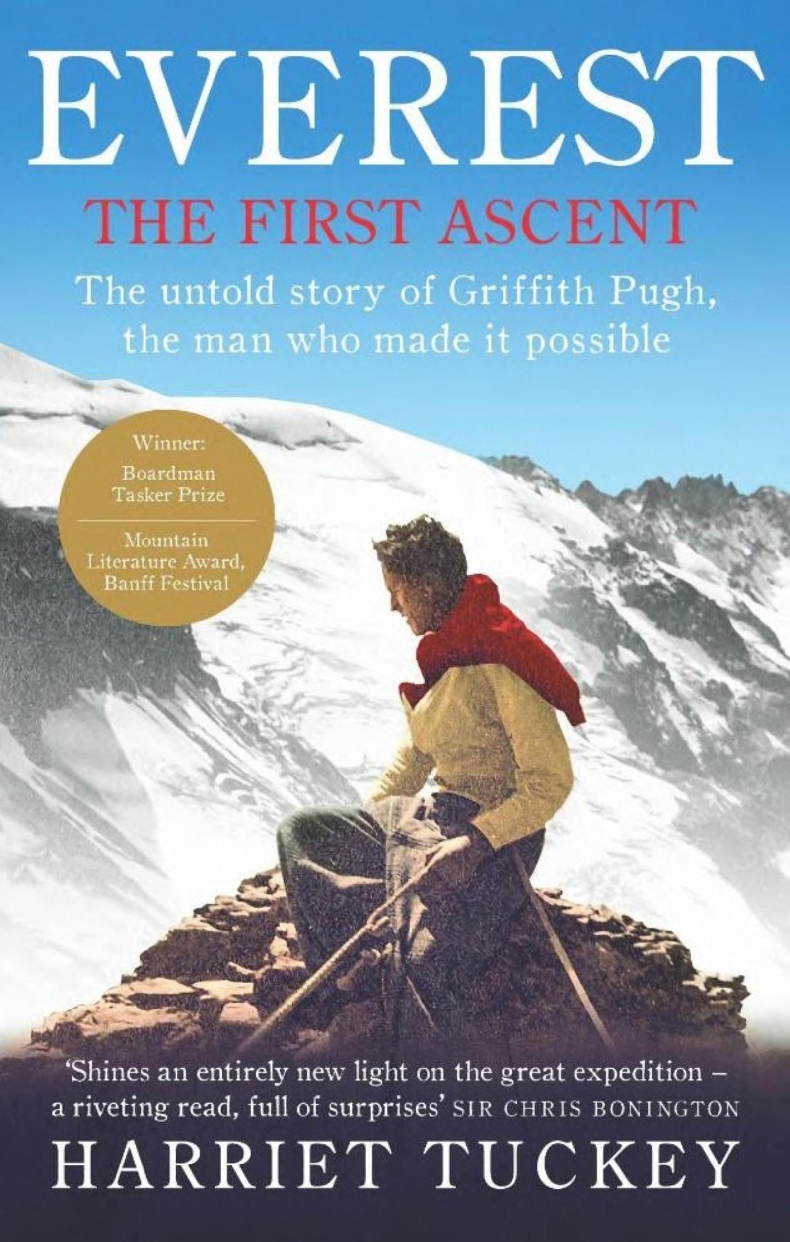 Everest - The First Ascent: The untold story of Griffith Pugh, the man who made it possible by Harriet Tuckey - 9781846043659 - Book Cover