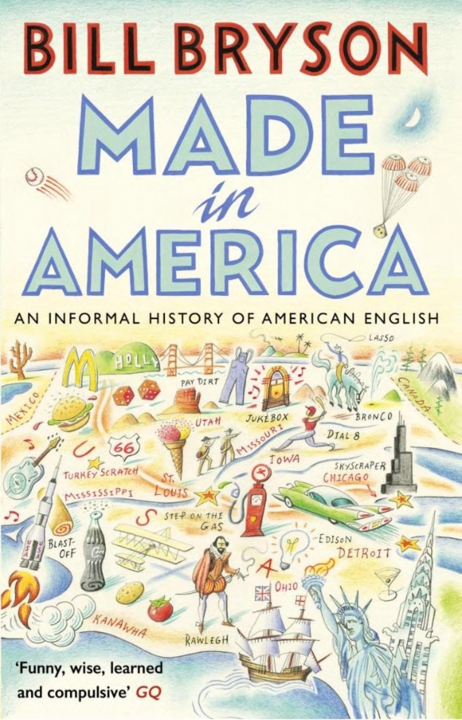 Made In America : An Informal History of American English. by Bill Bryson - 9781784161866 - Book Cover