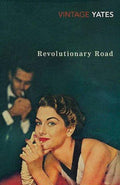 Revolutionary Road by Richard Yates - 9780099518624 - Book Cover