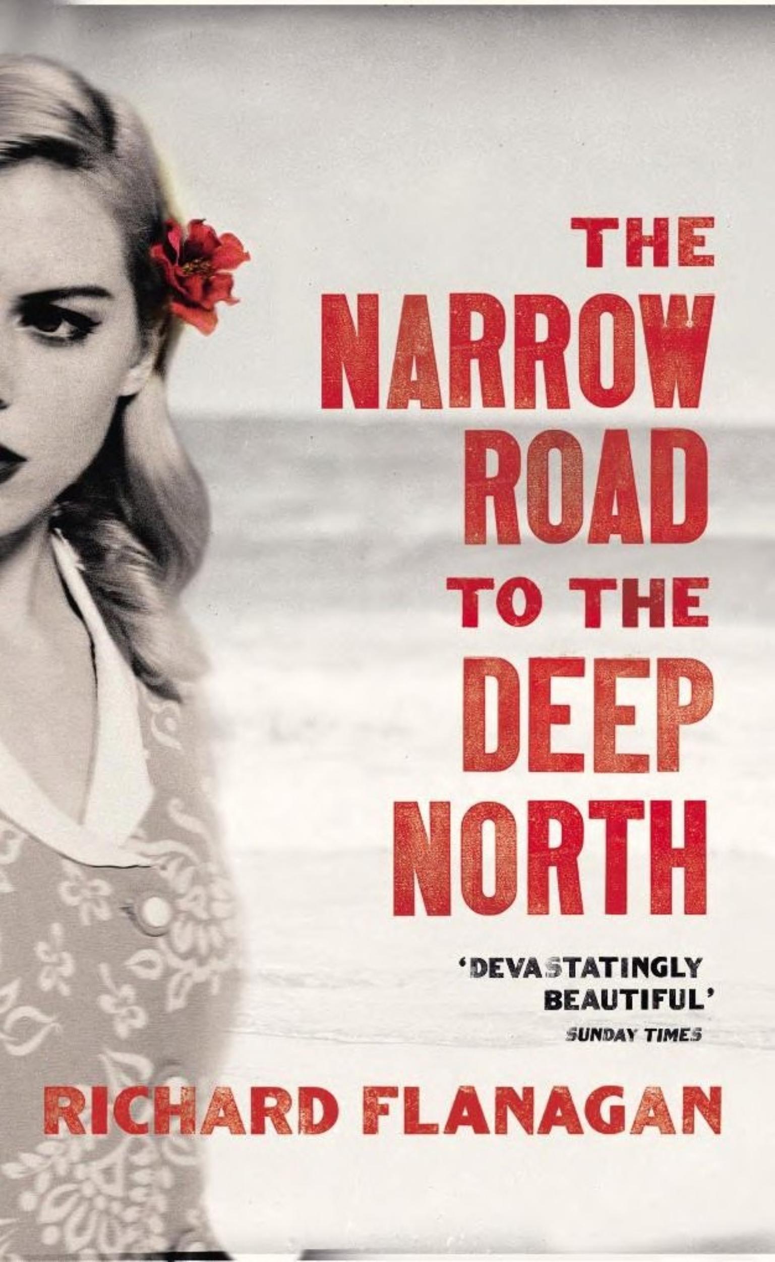 The Narrow Road to the Deep North by Richard Flanagan - 9780099593584 - Book Cover