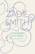 Changing My Mind by Zadie Smith - 9780141019468 - Book Cover