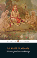 The Roots of Vedanta Penguin Classics