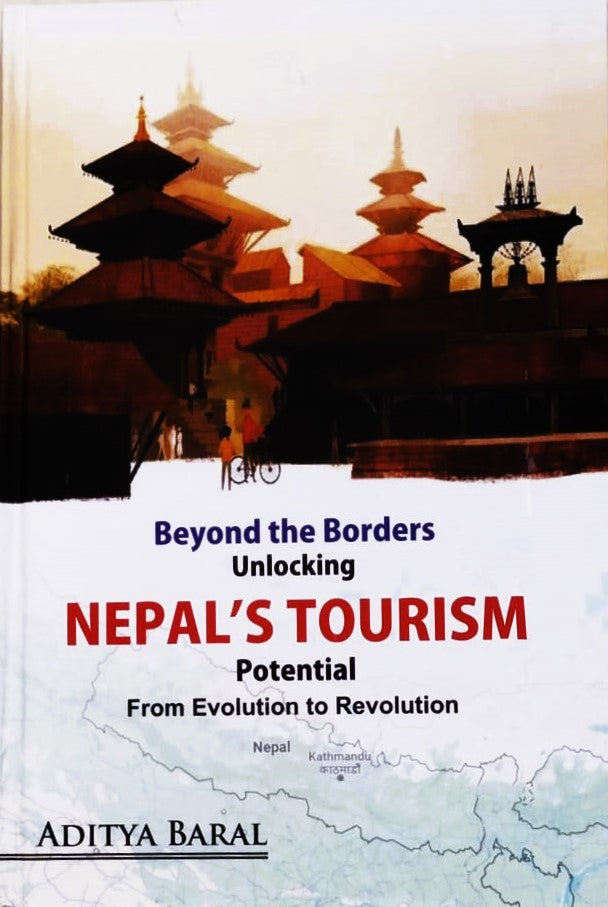 Beyond the Borders Unlocking Nepal's Tourism Adroit Publishers