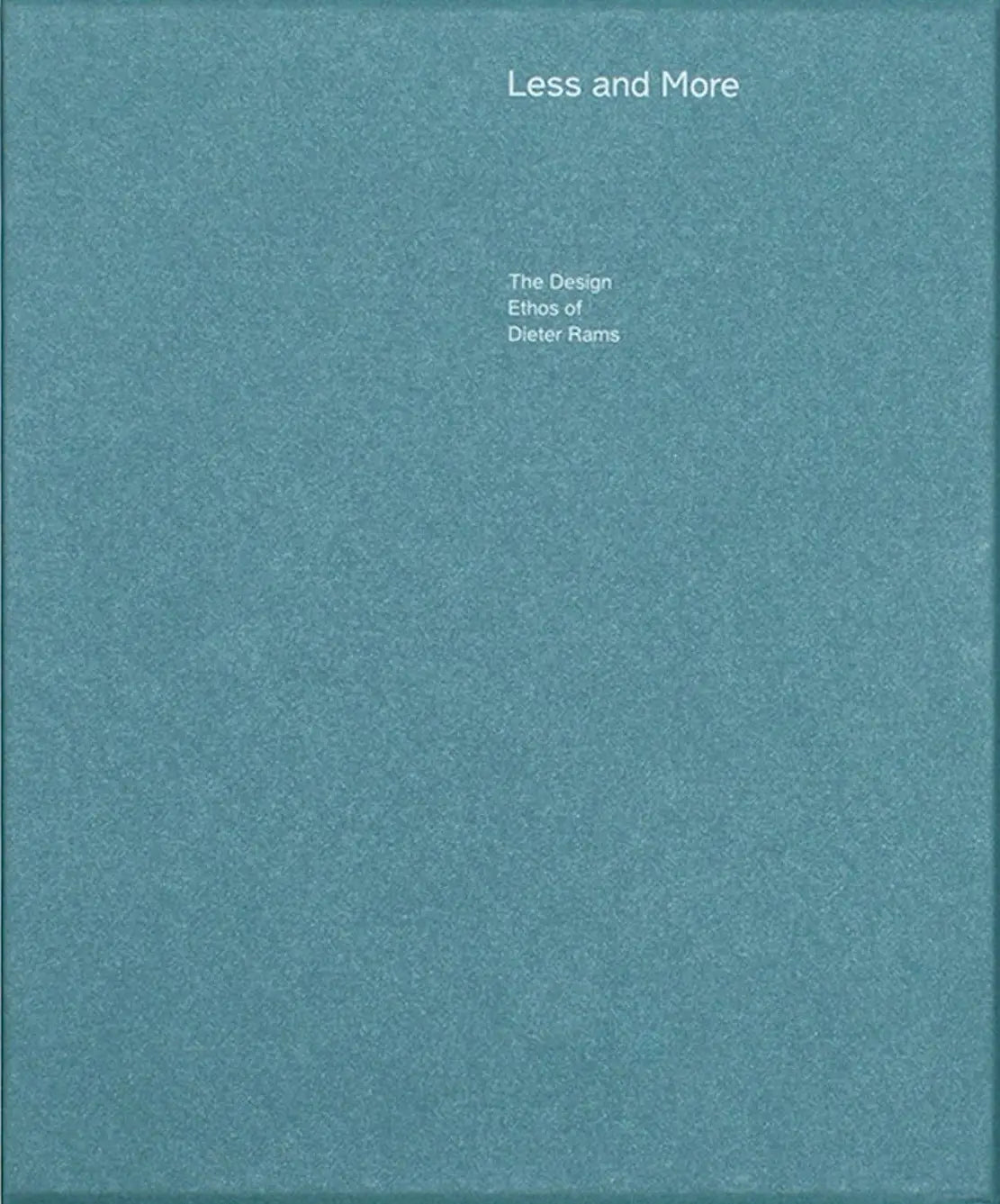 Dieter Rams: Less and More