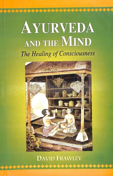 Ayurveda and the Mind Motilal Banarsidass 9788120820104
