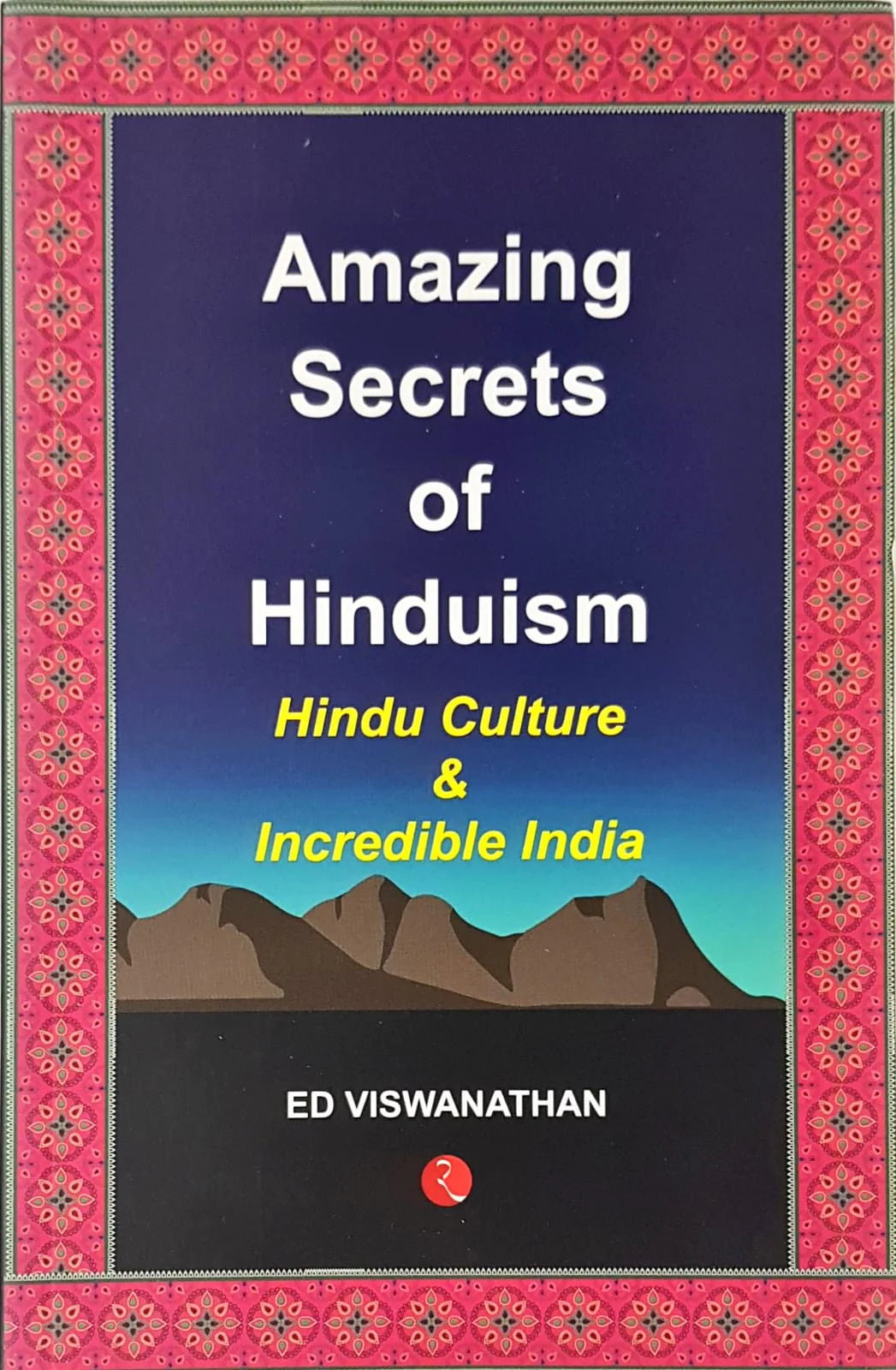 Amazing Secrets of Hinduism - Hindu Culture and Incredible India BIBLIONEPAL
