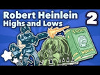 Robert Heinlein - Highs and Lows - Part 2 -- Extra History