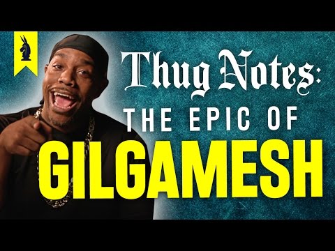 The Epic of Gilgamesh – Thug Notes Summary & Analysis -- Wisecrack