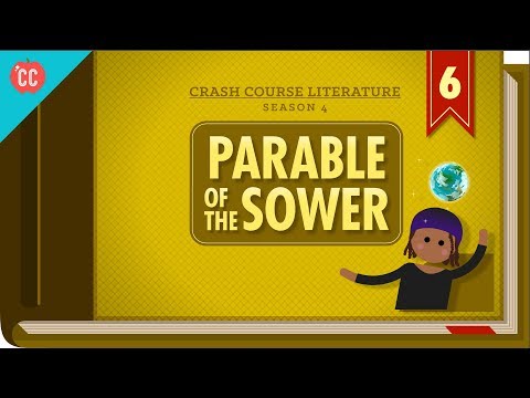 The Parable of the Sower: Crash Course Literature 406 -- CrashCourse