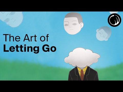 The Art of Letting Go - The Philosophy of the Buddha -- Pursuit of Wonder