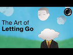 The Art of Letting Go - The Philosophy of the Buddha -- Pursuit of Wonder