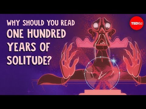 Why should you read "One Hundred Years of Solitude"? - Francisco Díez-Buzo — TED-Ed