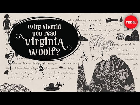 Why should you read Virginia Woolf? - Iseult Gillespie -- TED-Ed