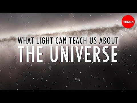 What light can teach us about the universe - Pete Edwards -- TED-Ed