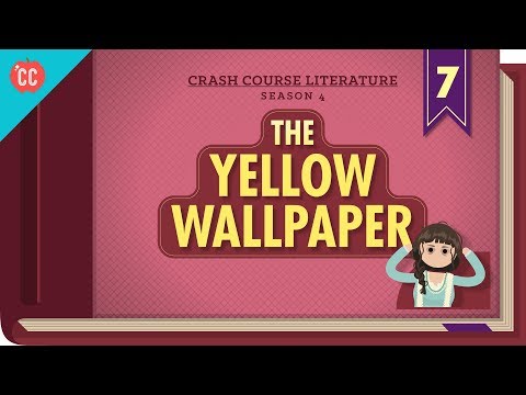 The Yellow Wallpaper: Crash Course Literature 407 -- CrashCourse