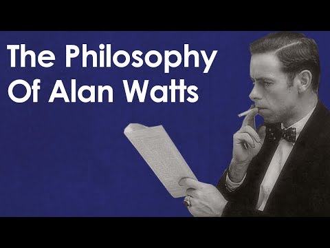 The Philosophy Of Alan Watts - Making Sense Of Senselessness -- Pursuit of Wonder