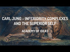 Carl Jung - Inferiority Complexes and the Superior Self -- Academy of Ideas