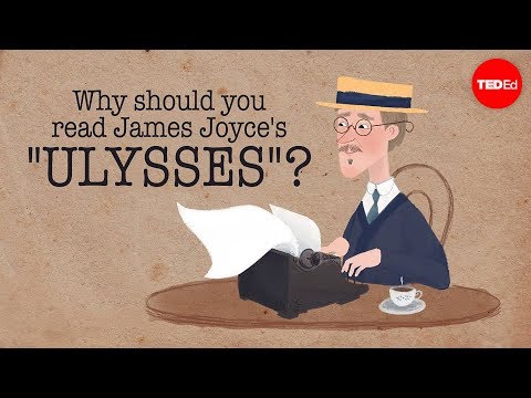 Why should you read James Joyce's "Ulysses"? - Sam Slote — TED-Ed