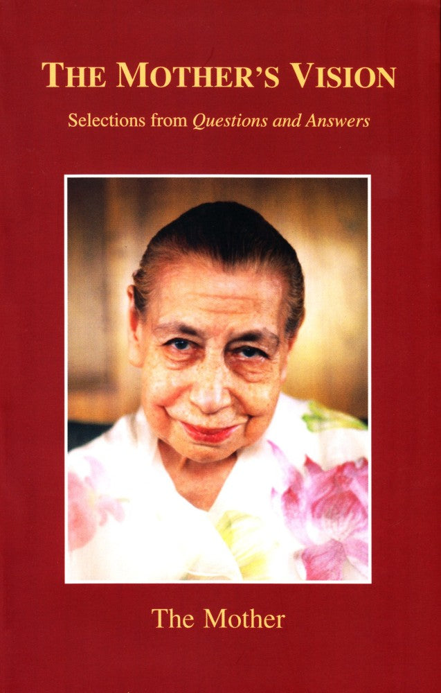 The Mother's Vision Sri Aurobindo Ashram