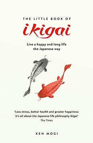 Cover of The Little Book of Ikigai by Ken Mogi, Amber Anderson - Hardcover Book