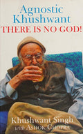 Agnostic Khushwant: There Is No God - 9789381431115 - Book Cover
