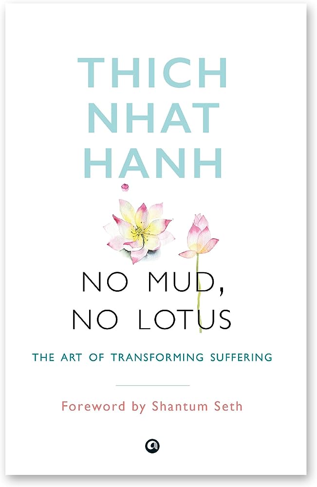 No Mud, No Lotus: The Art of Transforming Suffering BIBLIONEPAL
