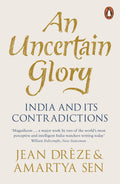 An Uncertain Glory: India and its Contradictions BIBLIONEPAL