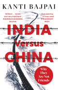 India Versus China: Why They Are Not Friends BIBLIONEPAL