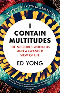 I Contain Multitudes: The Microbes Within Us and a Grander View of Life BIBLIONEPAL