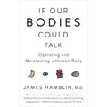If Our Bodies Could Talk: A Guide to Operating and Maintaining a Human Body BIBLIONEPAL