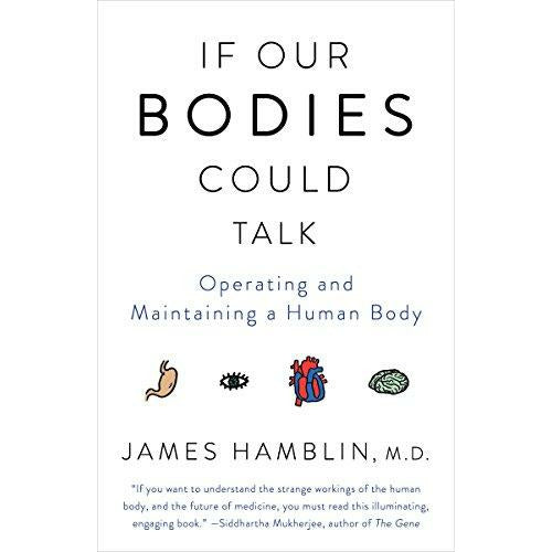 If Our Bodies Could Talk: A Guide to Operating and Maintaining a Human Body BIBLIONEPAL