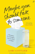 Maybe You Should Talk to Someone Harper Collins
