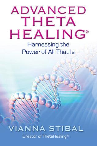 Advanced ThetaHealing: Harnessing the Power of All That Is BIBLIONEPAL