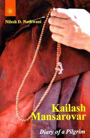 Kailash Mansarovar: Diary of a Pilgrim BIBLIONEPAL