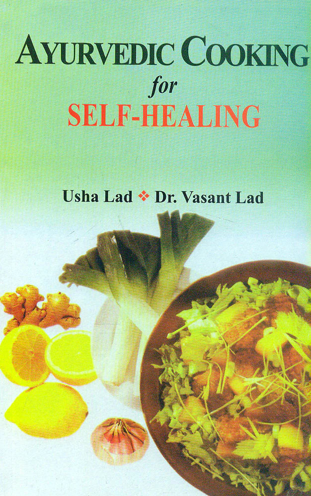 Ayurvedic Cooking for Self-Healing Motilal Banarsidass Publishers