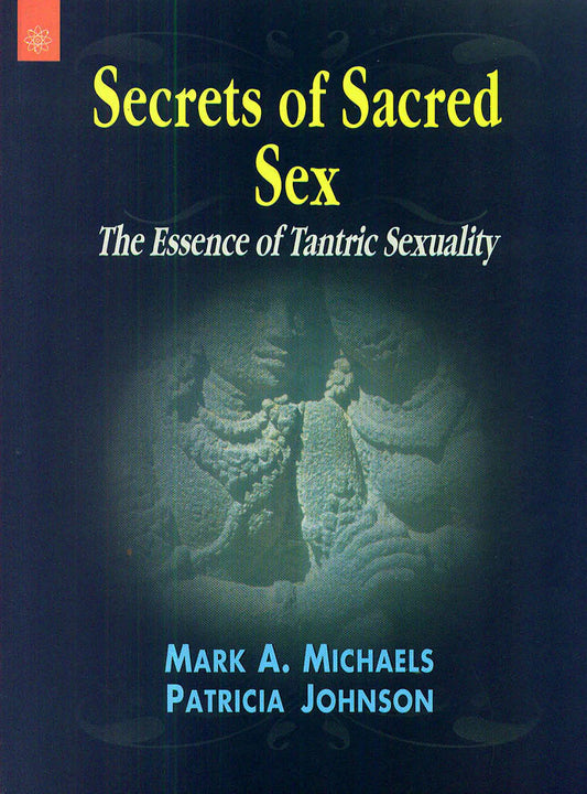 Secrets of Sacred Sex: The Essence of Tantric Sexuality - BIBLIONEPAL