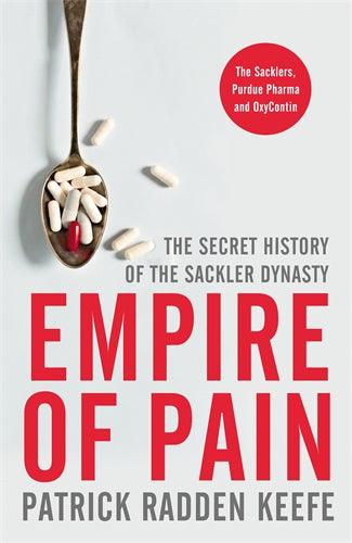 Empire of Pain: The Secret History of the Sackler Dynasty BIBLIONEPAL